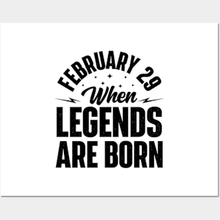 February 29 When Legends Are Born Posters and Art